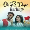 About Oha Re Diyar Darling Song